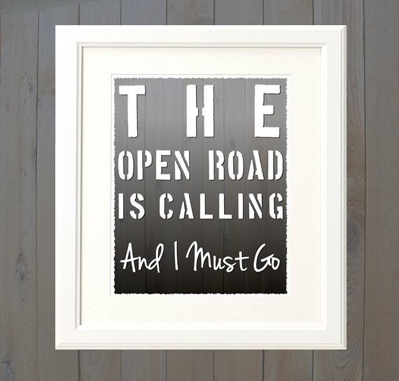 The Open Road Is Calling And I Must Go Digital Download Poster